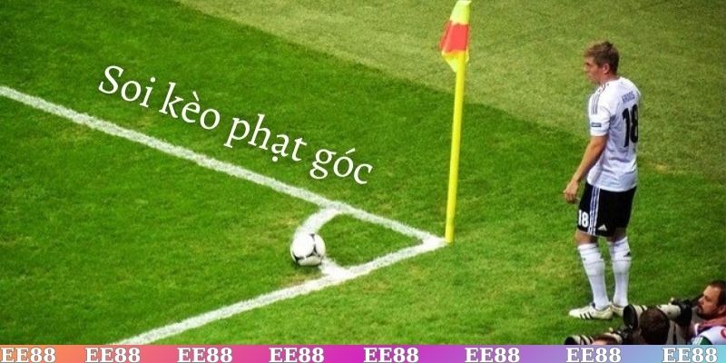 Soi kèo phạt góc là gì và nó có điểm nào khác biệt?